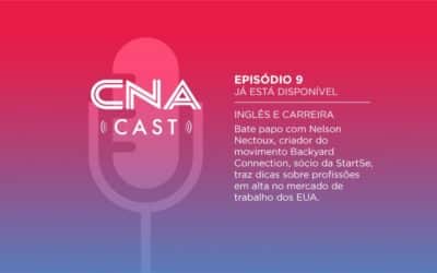 CNA Cast traz dicas para quem quer trabalhar fora do país
