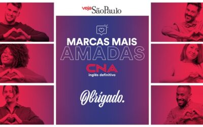 Inédito! CNA entre as marcas mais amadas